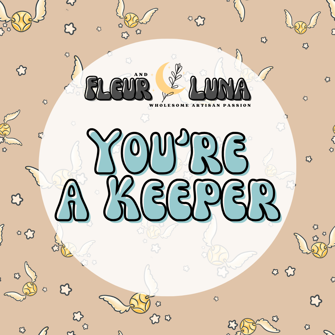 You're A Keeper